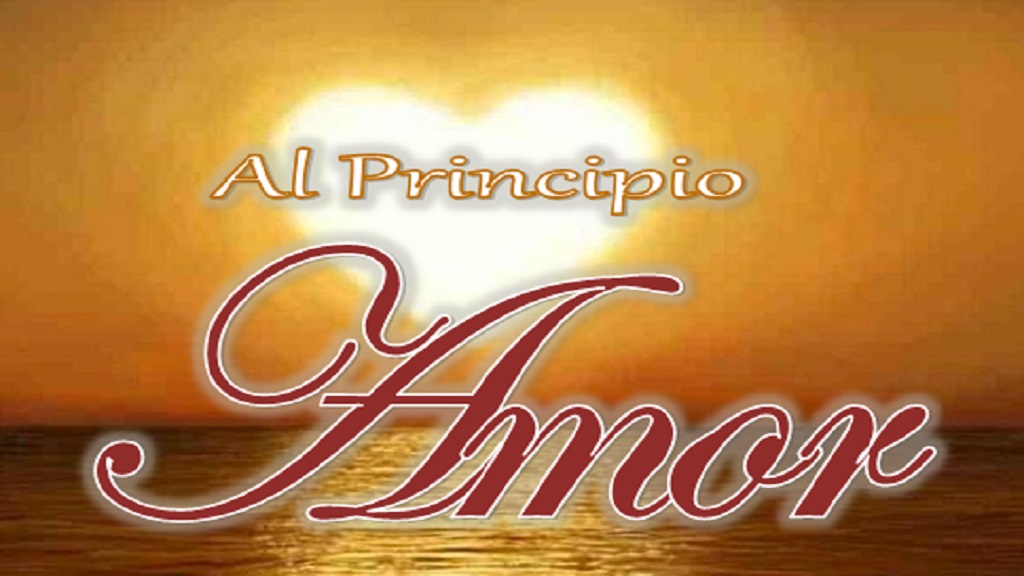 Al Principio Amor